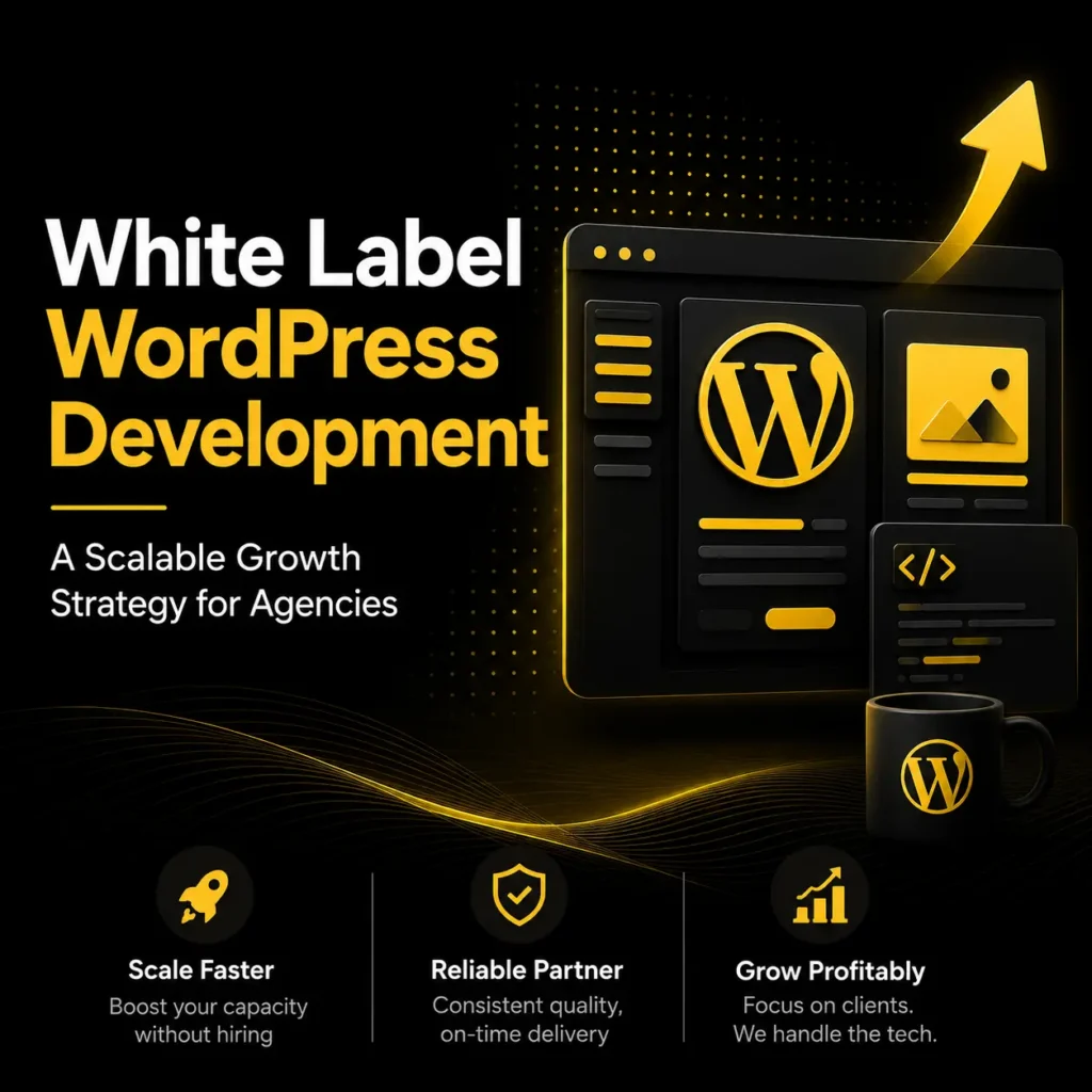 White Label WordPress Development: A Scalable Growth Strategy for Agencies
